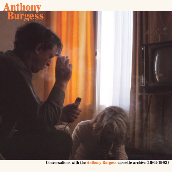 ANTHONY BURGESS - Conversations with the Anthony Burgess cassette archives (1964-1993) Vinyl 2LP