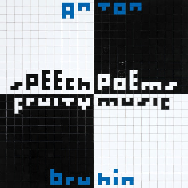 ANTON BRUHIN - Speech Poems/Fruity Music Vinyl LP