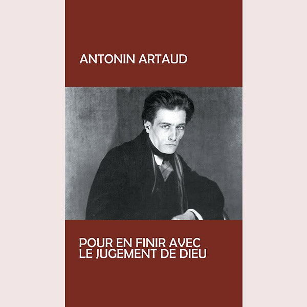 ANTONIN ARTAUD - Pur En Finir Avec Le Jugement De Dieu Vinyl LP