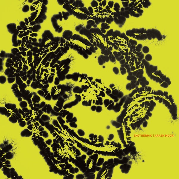 ARASH MOORI - Exothermic Vinyl LP