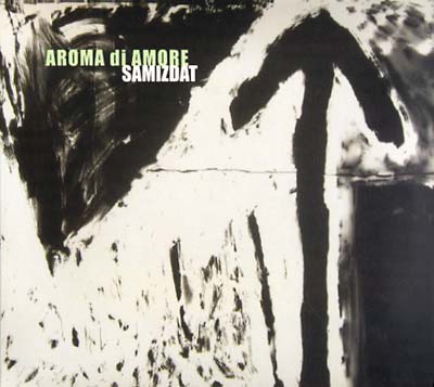 AROMA DI AMORE - Samizdat CD CD