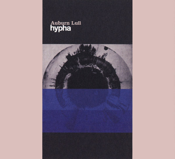 AUBURN LULL - Hypha CD CD