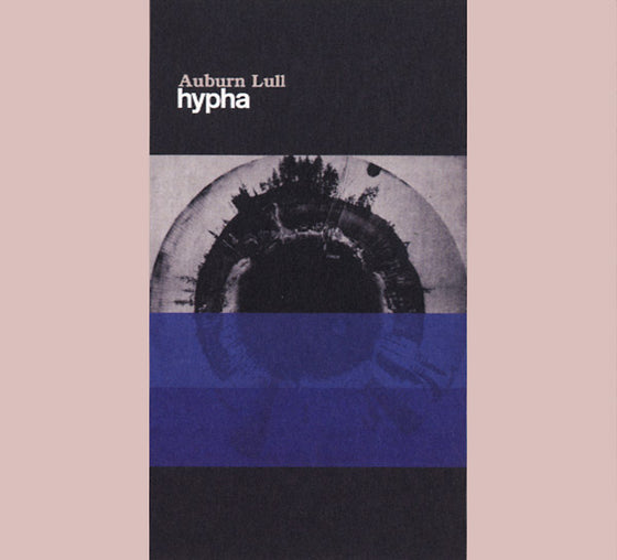 AUBURN LULL - Hypha CD