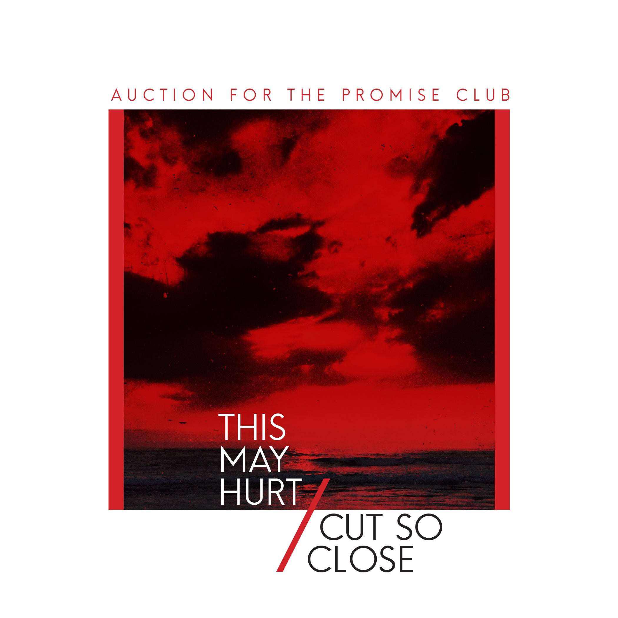 Auction For The Promise Club - This May Hurt /Cut So Close - 7" (RED VINYL) Vinyl 7 Red Vinyl