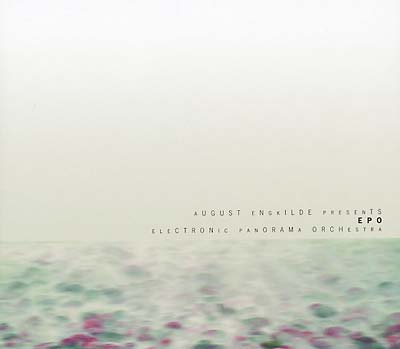 AUGUST ENGKILDE PRESENTS EPO - Electronic Panorama Orchestra CD CD