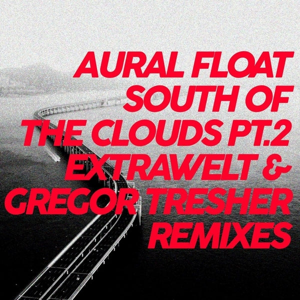 Aural Float - South Of The Clouds Pt. 2 Remixes Vinyl 12"