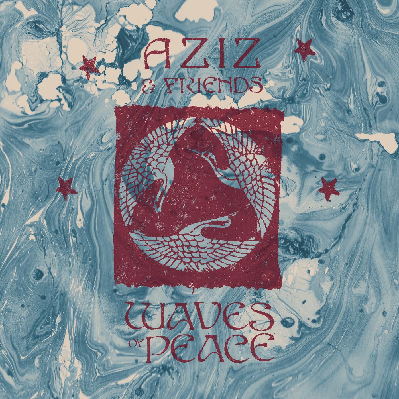 Aziz & Friends - Waves Of Peace Vinyl 2LP