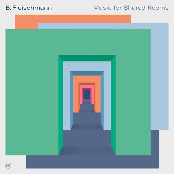 B. FLEISCHMANN - Music for Shared Rooms CD CD