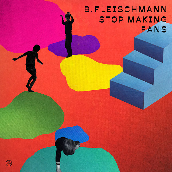 B. FLEISCHMANN - Stop Making Fans CD CD