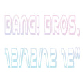 BANG! BROS. - 12/12/12 Vinyl LP