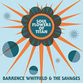 Barrence & Savages Whitfield - Soul Flowers Of Titan Vinyl LP
