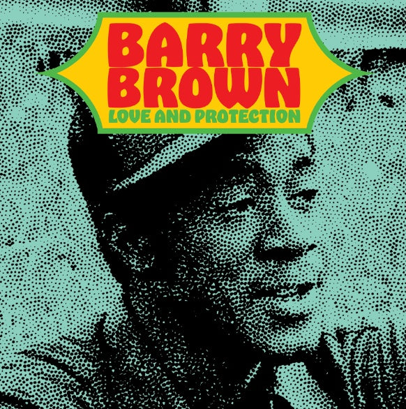 BARRY BROWN - Love And Protection Vinyl LP