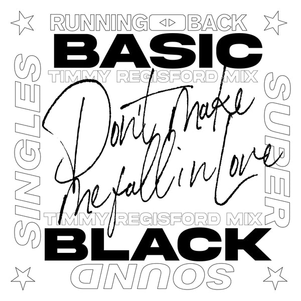 Basic Black - Don'T Make Me Fall In Love (Timmy Regisford Mixes) Vinyl 12"