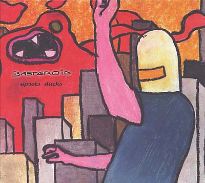 BASTEROID - Upsets Ducks CD CD
