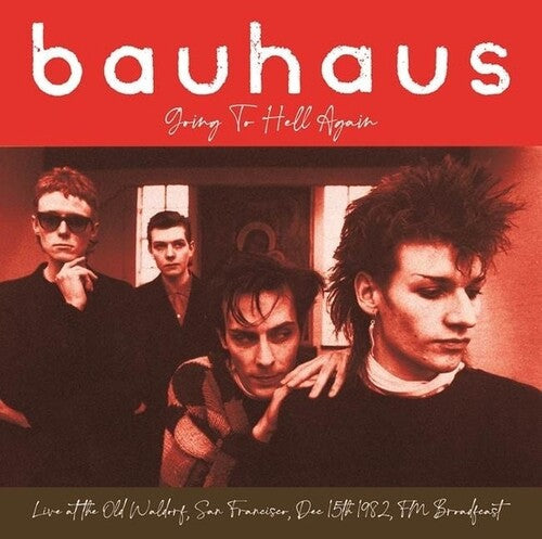 Bauhaus - Going To Hell Again: Live At The Old Waldorf, San Francisco, Dec 15th 1982 - FM Broadcast (Colored Vinyl) Vinyl