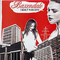 BAXENDALE - I Built This City Vinyl 12"