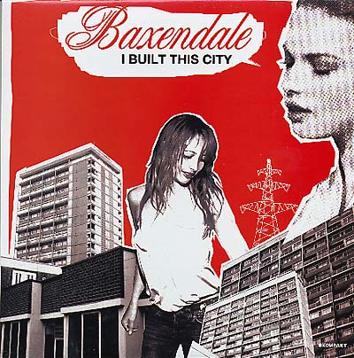 BAXENDALE - I Built This City Vinyl 12"