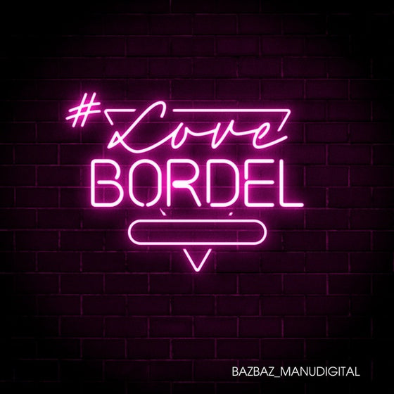 BAZBAZ & MANUDIGITAL - #LoveBordel CD