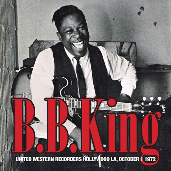 B.B. King - United Western Recorders Hollywood LA, October 1 1972 CD CD