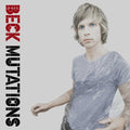 Beck - Mutations (With Bonus 7") Vinyl
