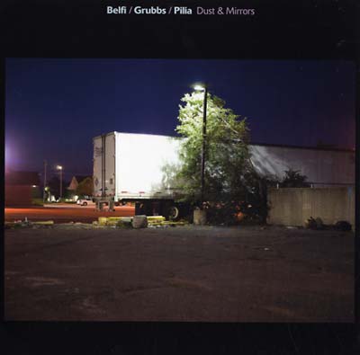 Belfi/Grubbs/Pilia - Dust & Mirrors Vinyl LP