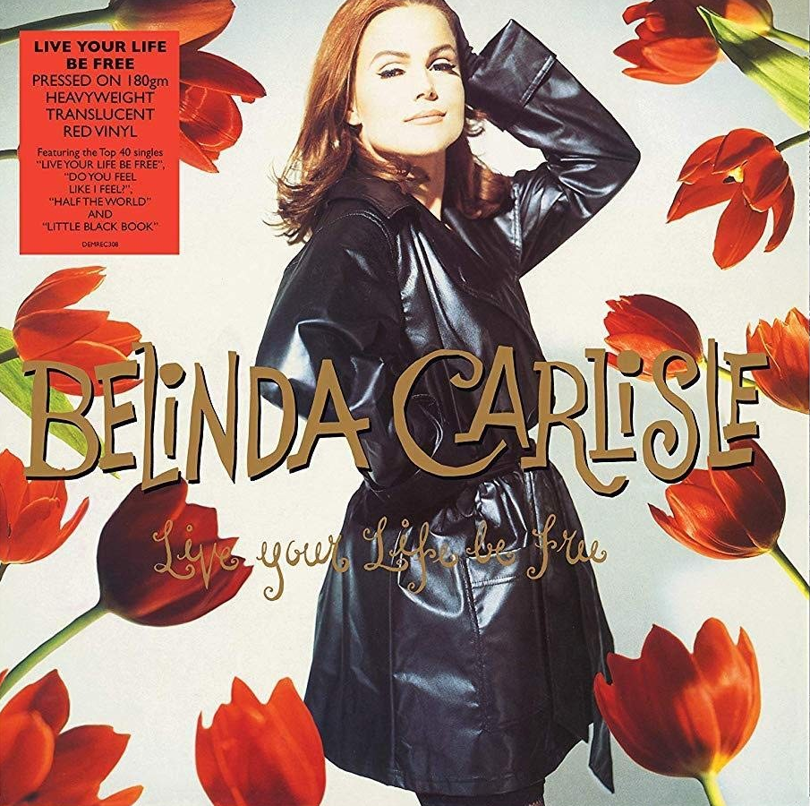 Belinda Carlisle - Live Your Life Be Free (Limited Edition, 180 Gram Translucent Red Colored Vinyl) [Import] Vinyl