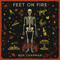Ben Chapman - Feet On Fire Vinyl