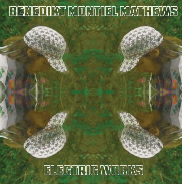 Benedikt Montiel Mathews - Electric Works [Lp] Vinyl