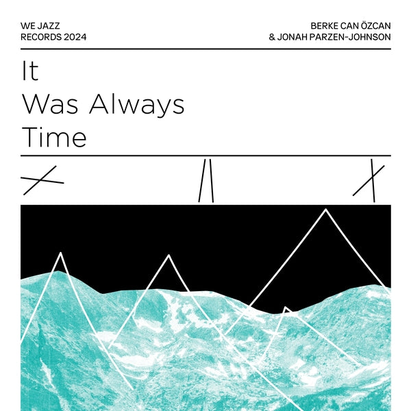 Berke Can Ozcan & Jonah Parzen-Johnson - It Was Always Time Vinyl LP