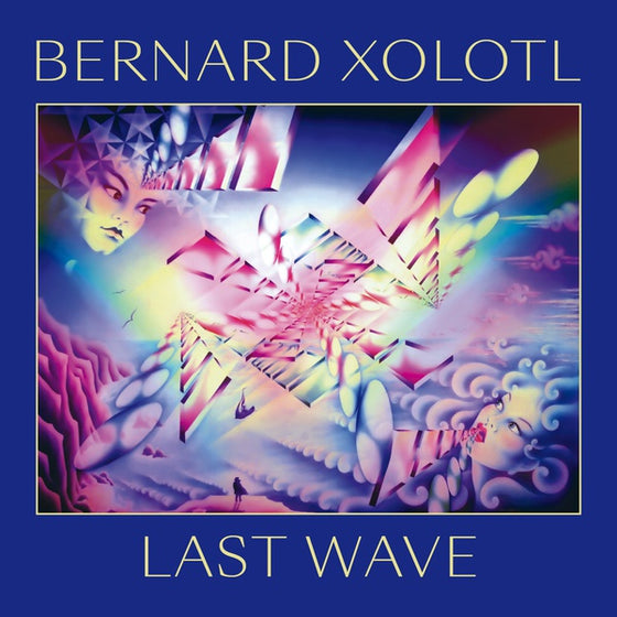 BERNARD XOLOTL - Last Wave CD