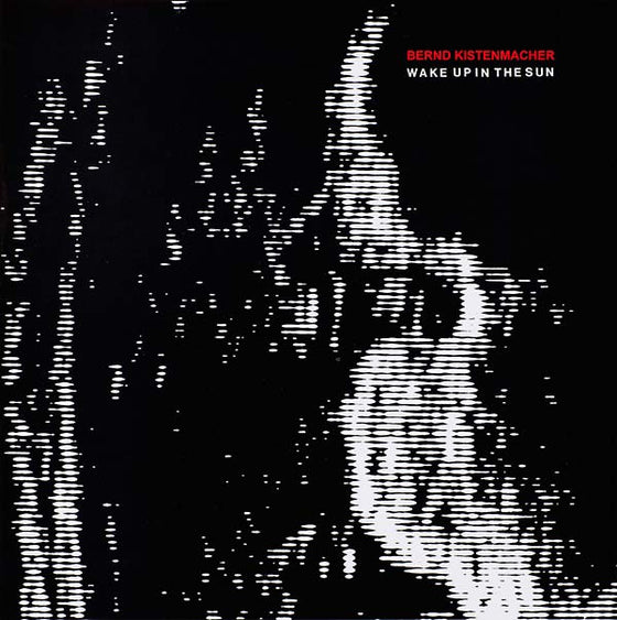 BERND KISTENMACHER - Wake Up in the Sun Vinyl LP