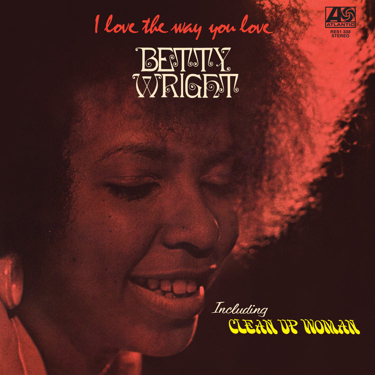 Betty Wright - I Love The Way You Love (Rhino Reserve) Vinyl