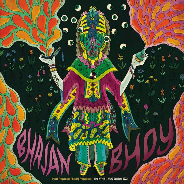 BHAJAN BHOY - Peace Frequencies/Healing Frequencies (The WFMU + WGXC Sessions 2023) Vinyl LP