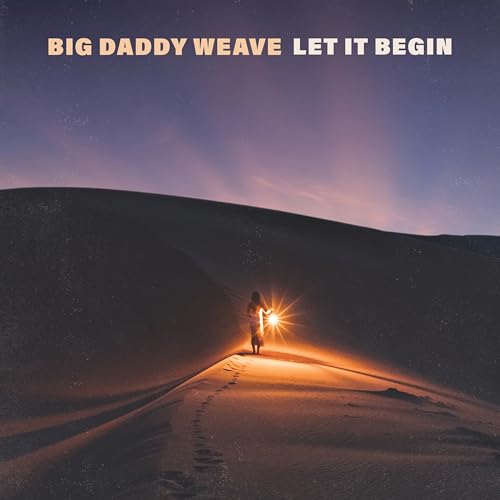 Big Daddy Weave - Let It Begin CD