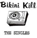 BIKINI KILL - The Singles Vinyl