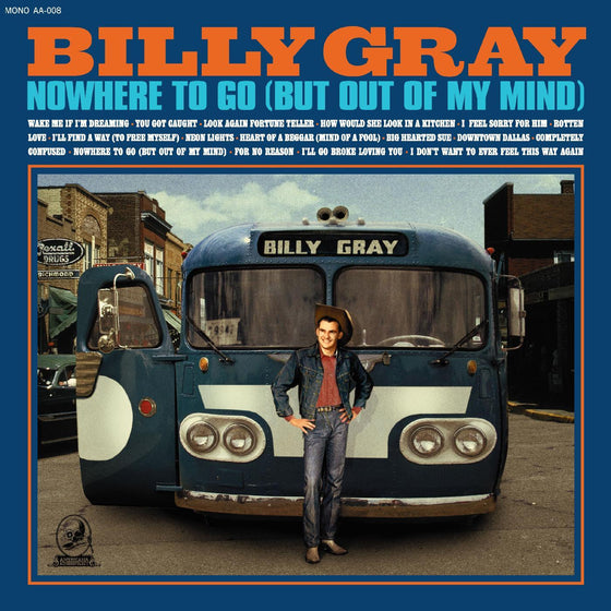 Billy Gray - Nowhere To Go (But Out Of My Mind) Vinyl LP