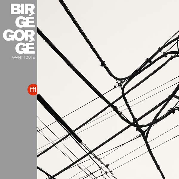 BIRGE GORGE - Avant Toute Vinyl LP