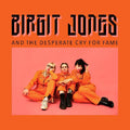 Birgit Jones - Birgit Jones And The Desperate Cry For Fame Vinyl LP