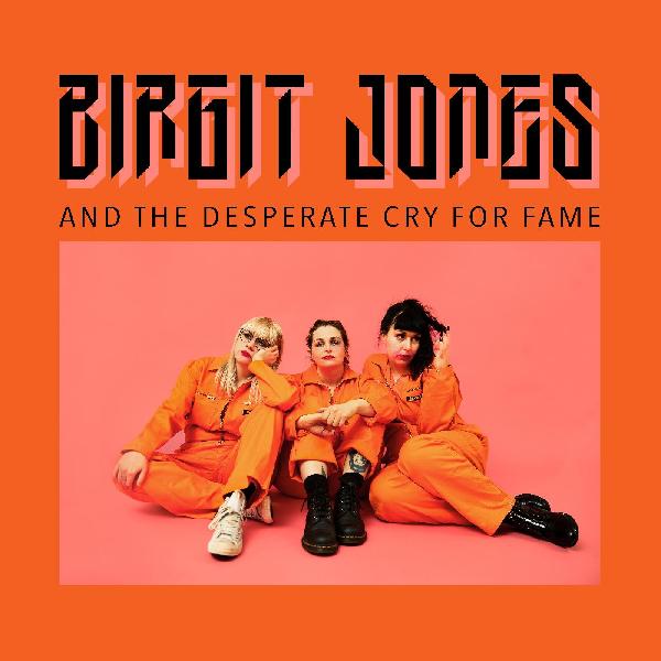 Birgit Jones - Birgit Jones And The Desperate Cry For Fame Vinyl LP