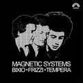 BIXIO/FRIZZI/TEMPERA - Magnetic Systems CD CD