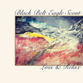 Black Belt Eagle Scout - Loss & Relax b/w Half Colored Hair Vinyl SI