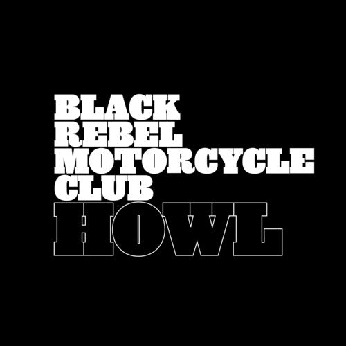 Black Rebel Motorcycle Club - Howl (20th Anniversary Edition, Remastered, Reissue) (2 Lp's) Vinyl