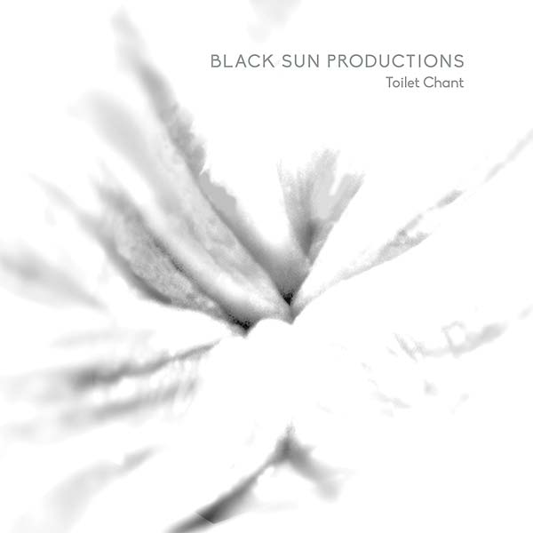 BLACK SUN PRODUCTIONS - Toilet Chant Vinyl LP