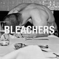 Bleachers - everyone for ten minutes [Explicit Content] Vinyl