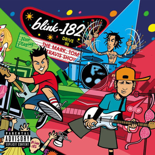 Blink-182 - The Mark, Tom, And Travis Show [Explicit Content] (2 Lp's) Vinyl