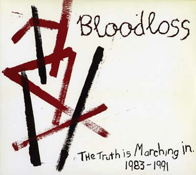BLOODLOSS - The Truth Is Marching In 1983-1991 CD 2CD