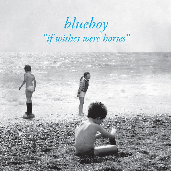 BLUEBOY - If Wishes Were Horses Vinyl LP