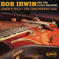 Bob and the Pluto Walkers Irwin - Joker's Wild / The Throwaway Age Vinyl 7"