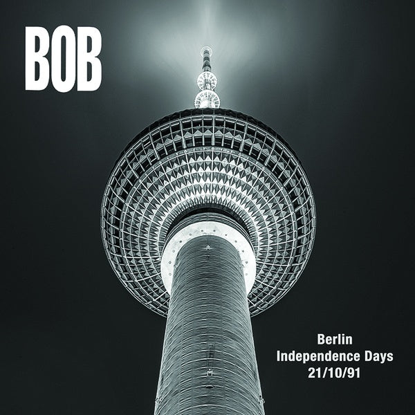 BOB - Berlin Independence Days 21/10/1991 Vinyl LP