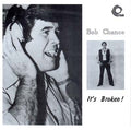 BOB CHANCE - It's Broken CD CD